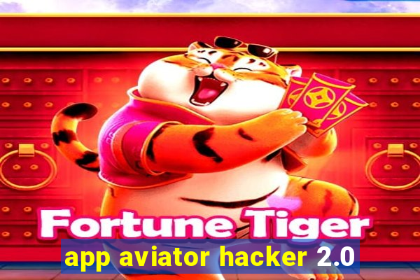 app aviator hacker 2.0